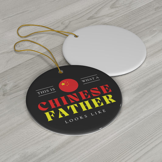 Chinese Father Looks Like China Flag Fathers Day Ceramic Ornament | Christmas Tree Ornaments