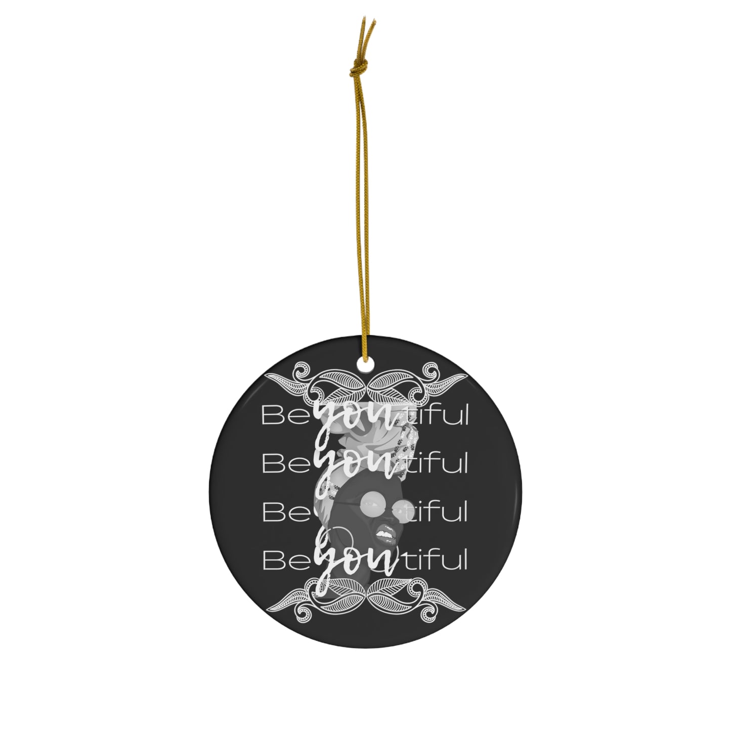 Be You Tiful Woman Ceramic Ornament | Christmas Tree Ornaments