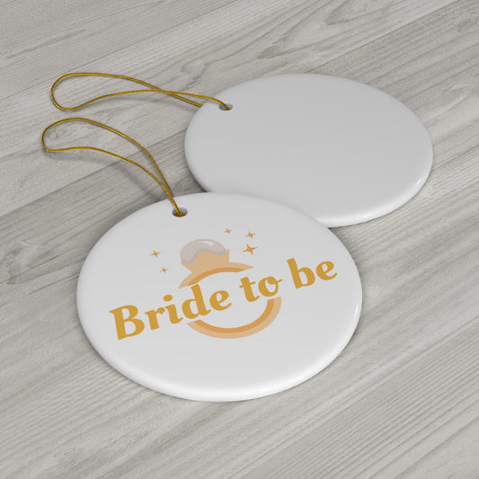 Bride to Be Bridal Shower Bachelorette Gift Ceramic Ornament | Christmas Tree Ornaments