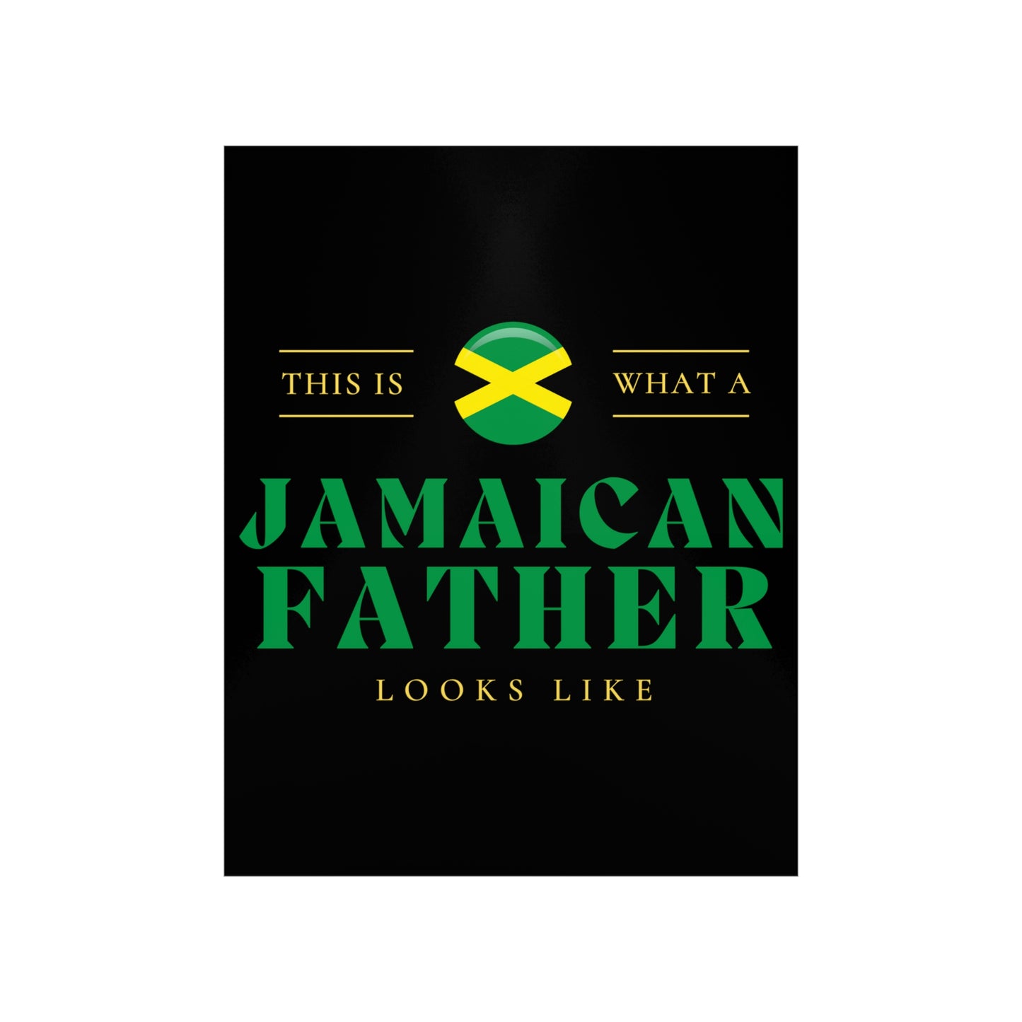 Jamaican Dad Looks Like Jamaica Father Premium Matte Poster