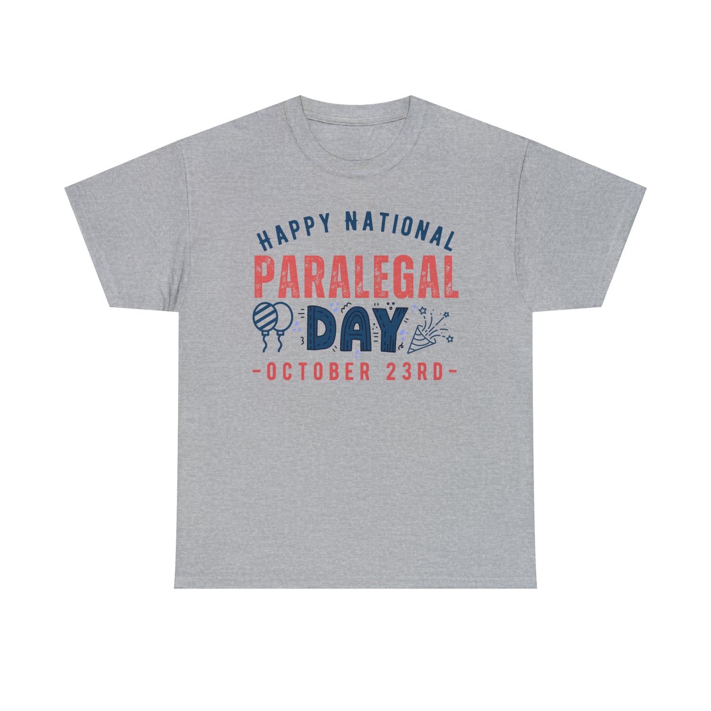 Happy National Paralegal Day October 23rd Occupation T-Shirt | Unisex Tee Shirt