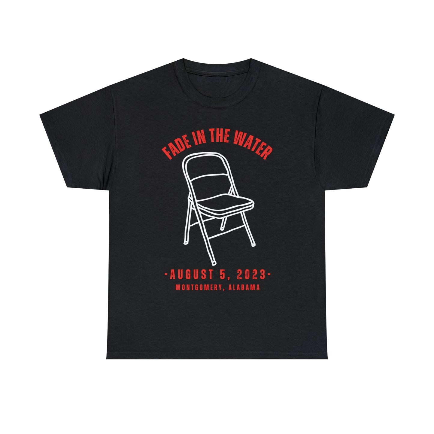 Fade in The Water Tee Shirt | Thors Chair Montgomery Alabama T-Shirt