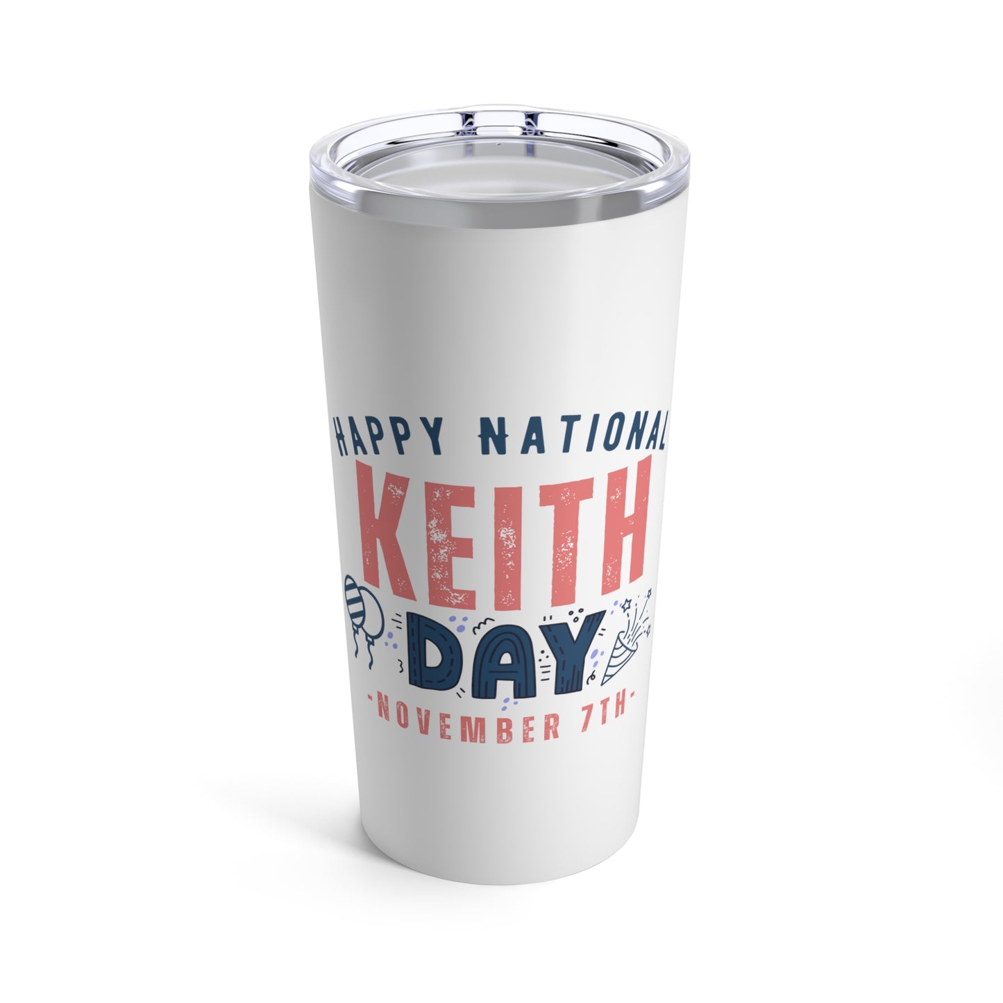 National Keith Day November 7th Occupation Tumbler 20oz Beverage Container