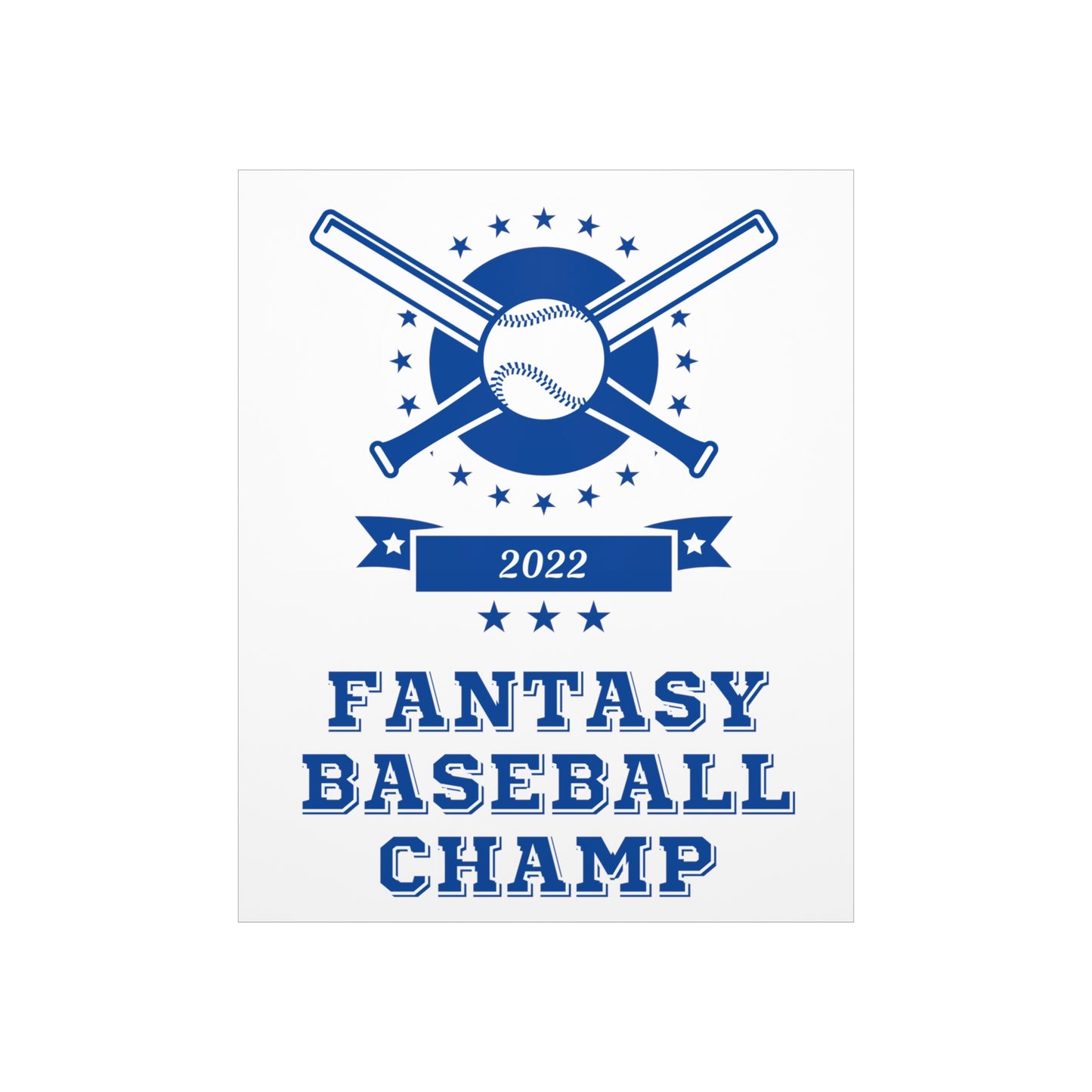 Fantasy Baseball Champ 2022 Sports Champion Bats Premium Matte Poster