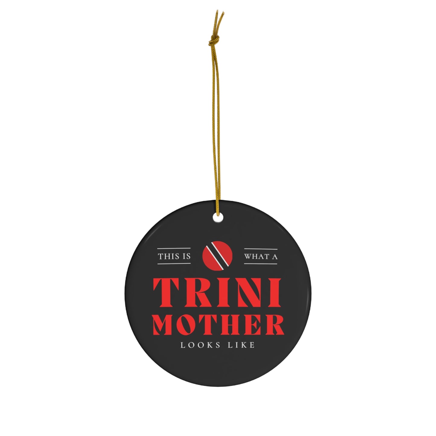 Trini Mom Looks Like Trinidad Mother Ceramic Ornament | Christmas Tree Ornaments