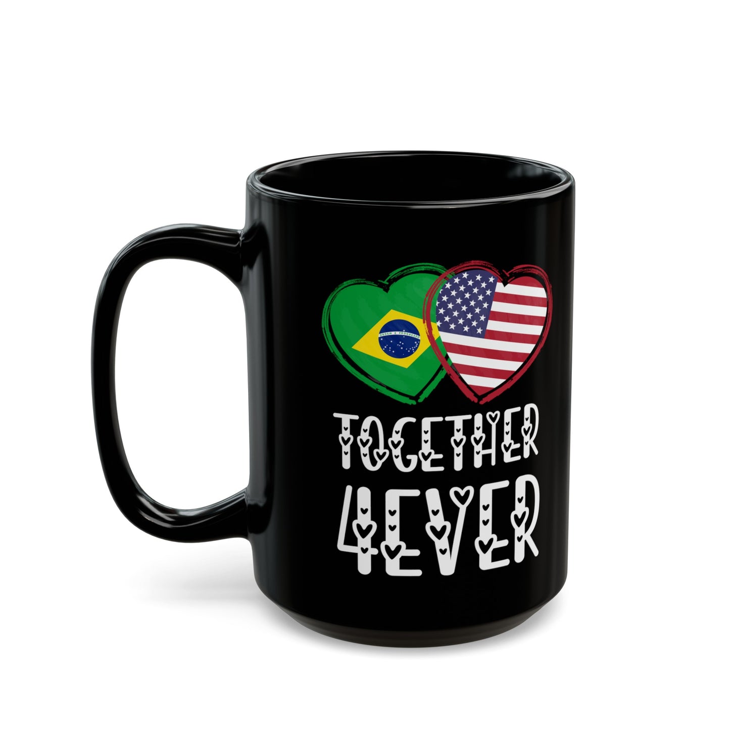 Brazilian American Valentines Gift Flag Heart Brazil USA Together 4ever Black Mug (11oz, 15oz)