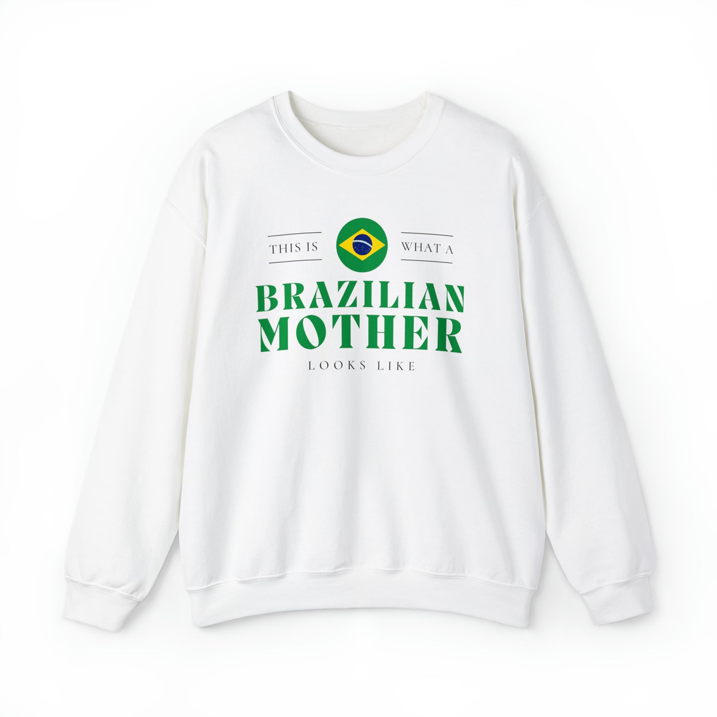 Brazilian Mother Looks Like Brazil Mom Unisex Sweatshirt