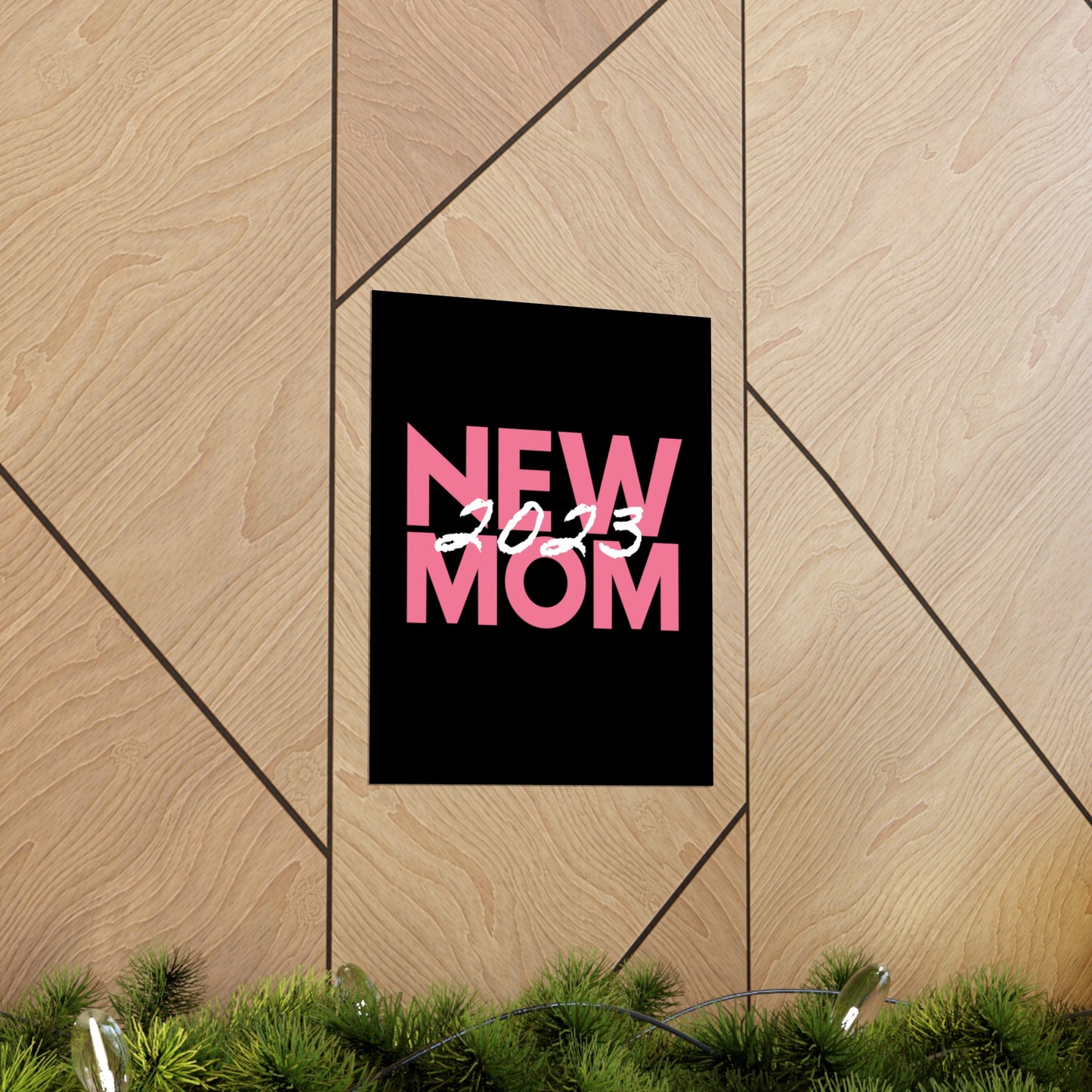 New Mom 2023 First Time Mother Premium Matte Poster