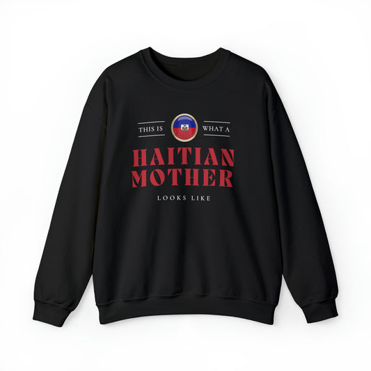 Haitian Mother Looks Like Mothers Day Haiti 2 Unisex Sweatshirt