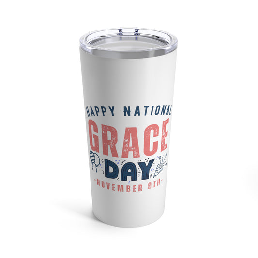 National Grace Day November 9th Name Tumbler 20oz Beverage Container