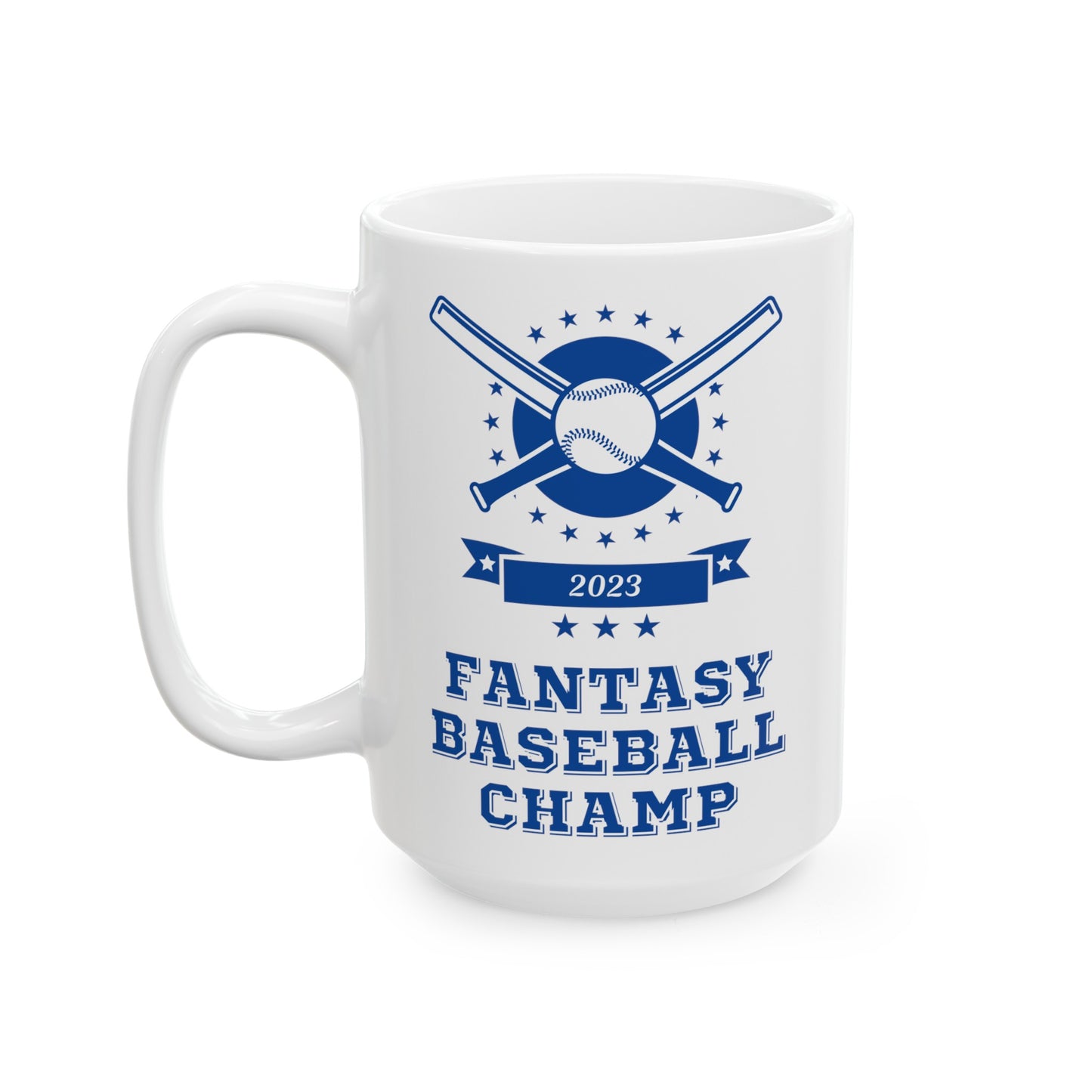 Fantasy Baseball 2023 Champion Fantasy League Champ Ceramic Mug 11oz, 15oz Cup