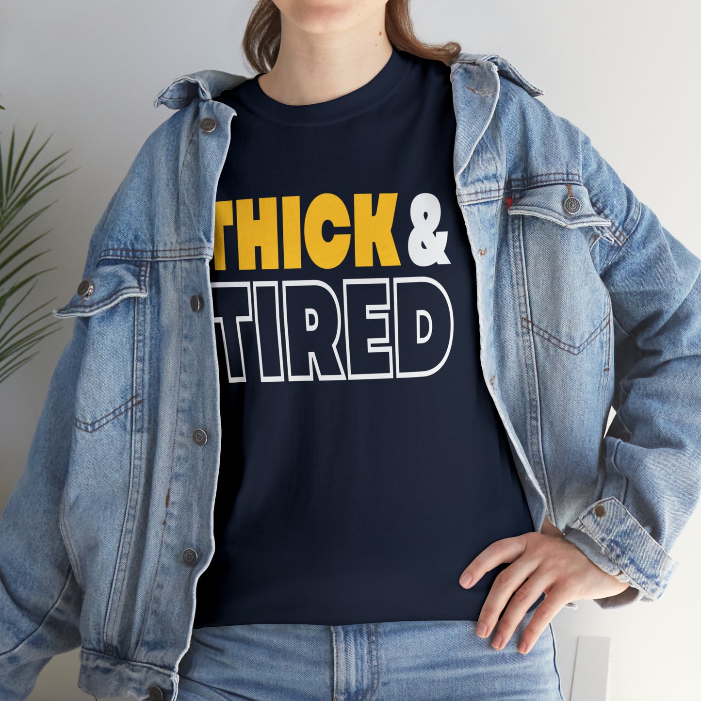 Thick and Tired Thick Body Gyal T-Shirt | Unisex Tee Shirt