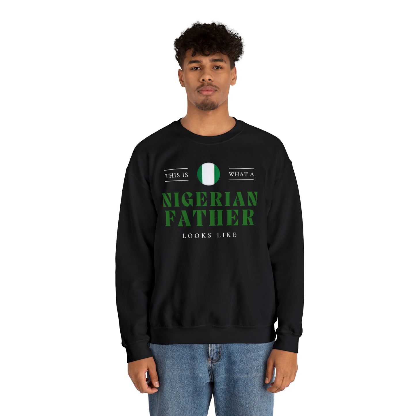 Nigerian Dad Looks Like Nigeria Father Unisex Sweatshirt