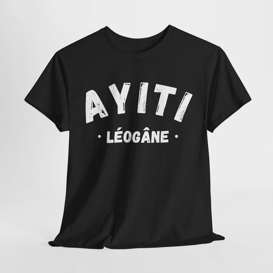 Ayiti Leogane Haiti District Haitian Towns Cities T-Shirt | Unisex Tee Shirt