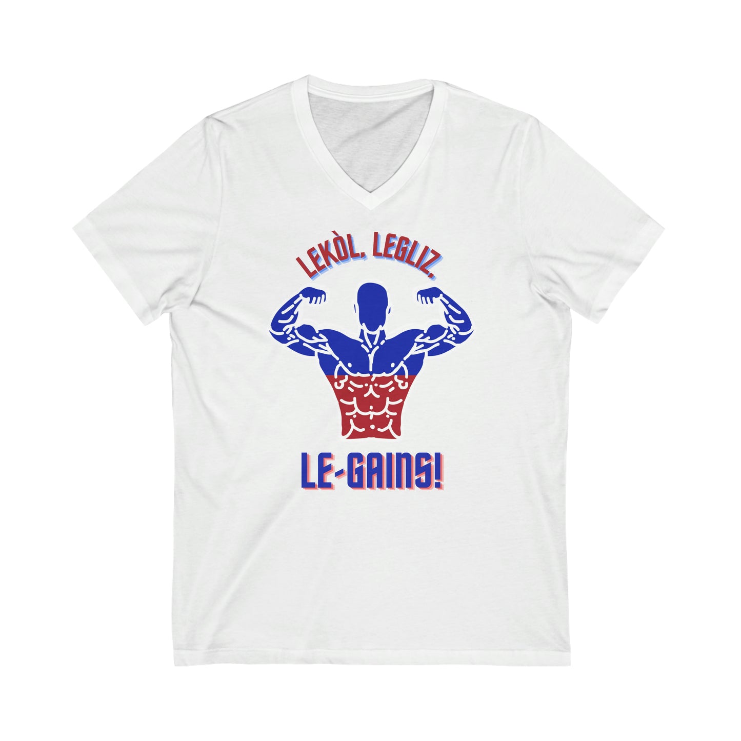 Lekol, Legliz, Le-Gains! | Haitian Gym Saying V-Neck T-Shirt | Unisex Vee Shirt