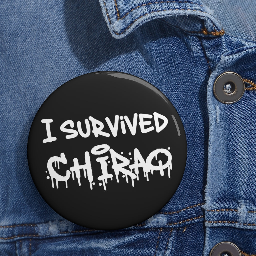 I Survived Chiraq Pin Button | Chicago Text Pins