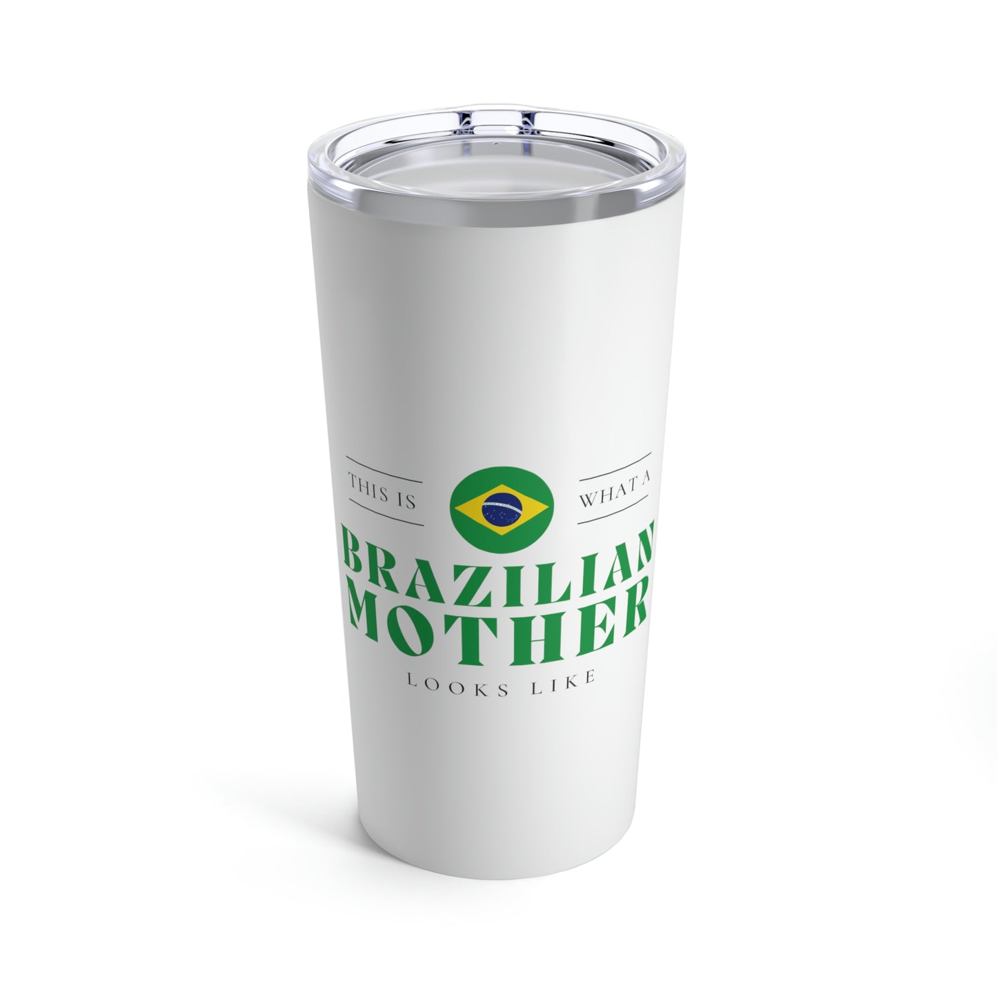 Brazilian Mother Looks Like Brazil Mom Tumbler 20oz Beverage Container