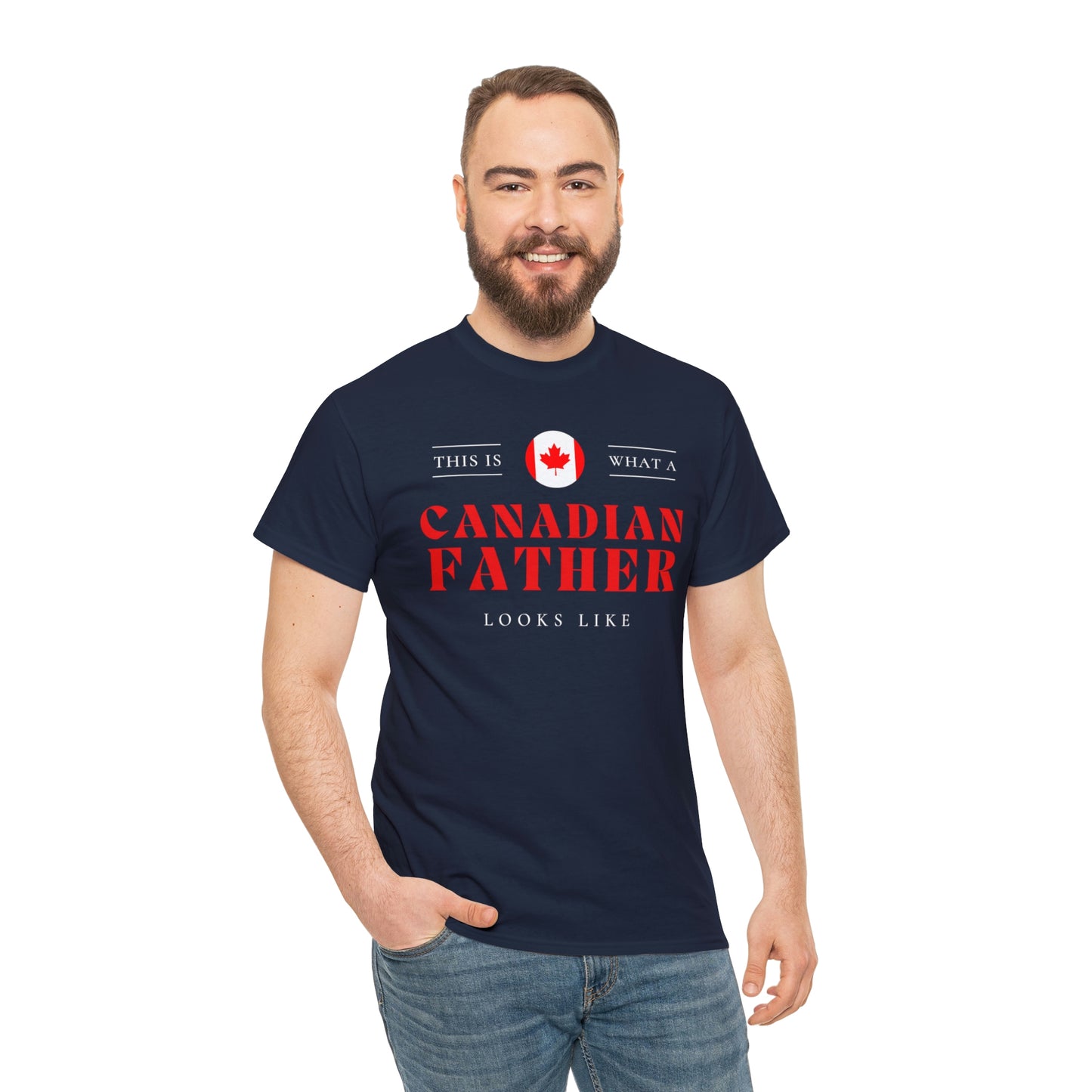 Canadian Father Looks Like Canada Dad T-Shirt | Unisex Tee Shirt