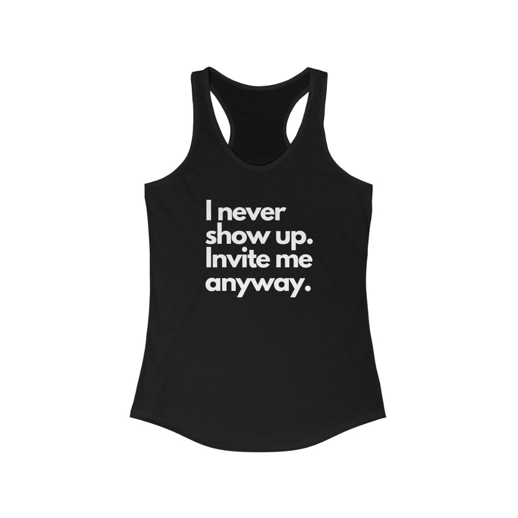 Women's Invite Me Anyway Racerback Tank Top | Introvert Antisocial Sleeveless