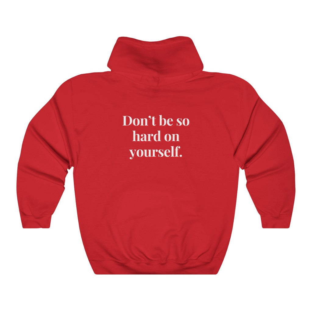 Reach One | Don’t Be So Hard on Yourself Hoodie | Men Women Inspirational