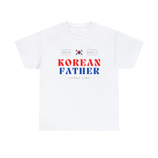 Korean Dad Looks Like South Korea Father T-Shirt | Unisex Tee Shirt