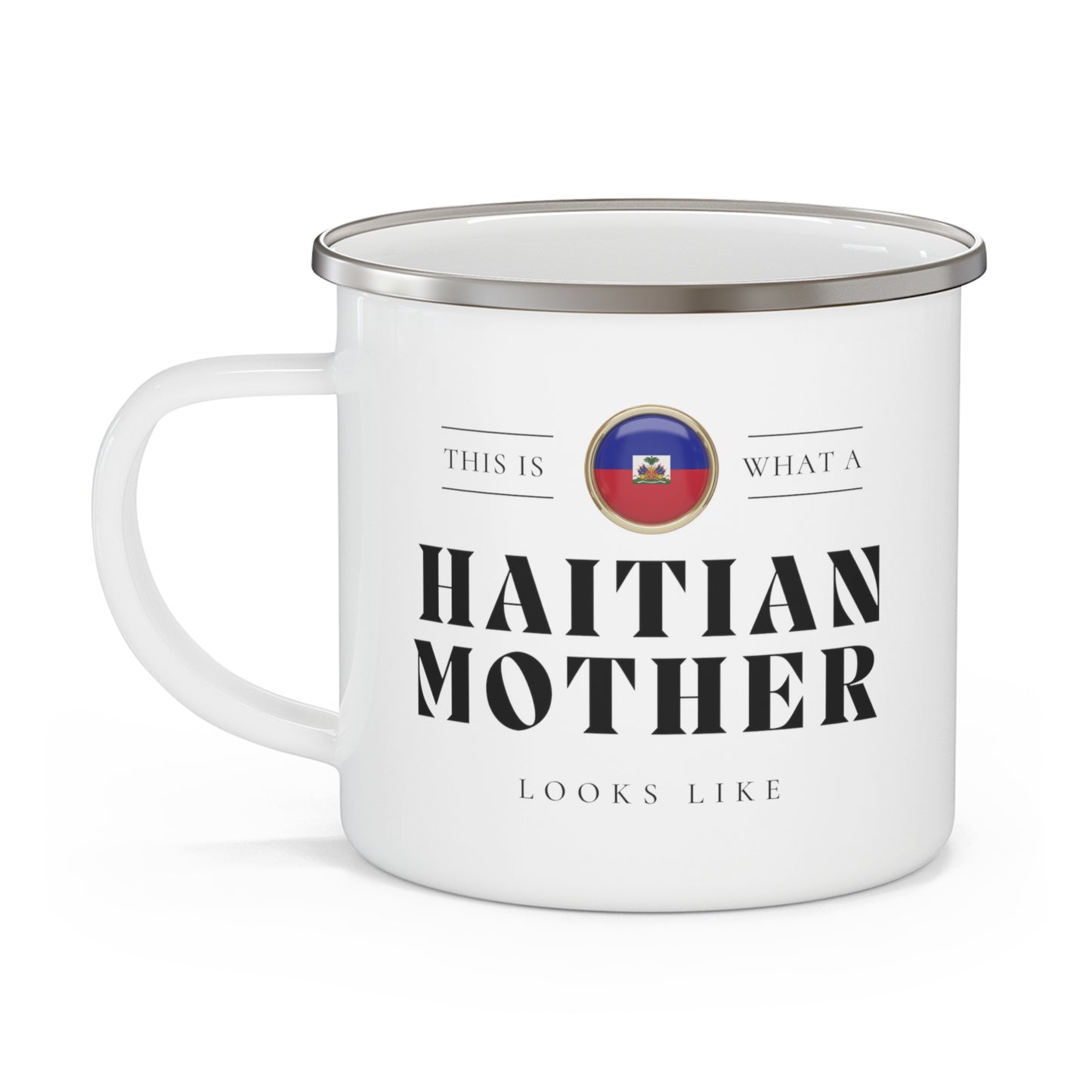 Haitian Mother Looks Like Mothers Day Haiti 12oz Enamel Mug