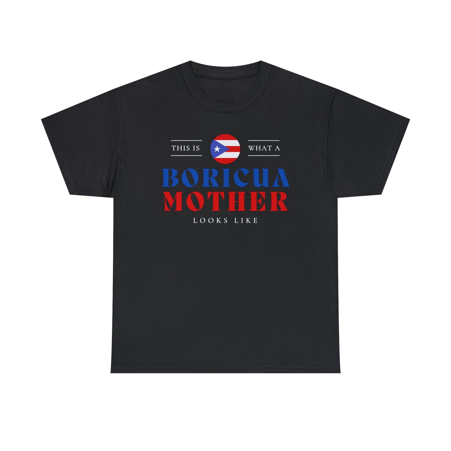 Boricua Mom Looks Like Puerto Rican Mother T-Shirt | Unisex Tee Shirt