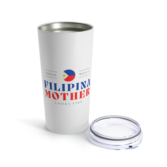 Filipina Mother Looks Like Philippines Mom Tumbler 20oz Beverage Container