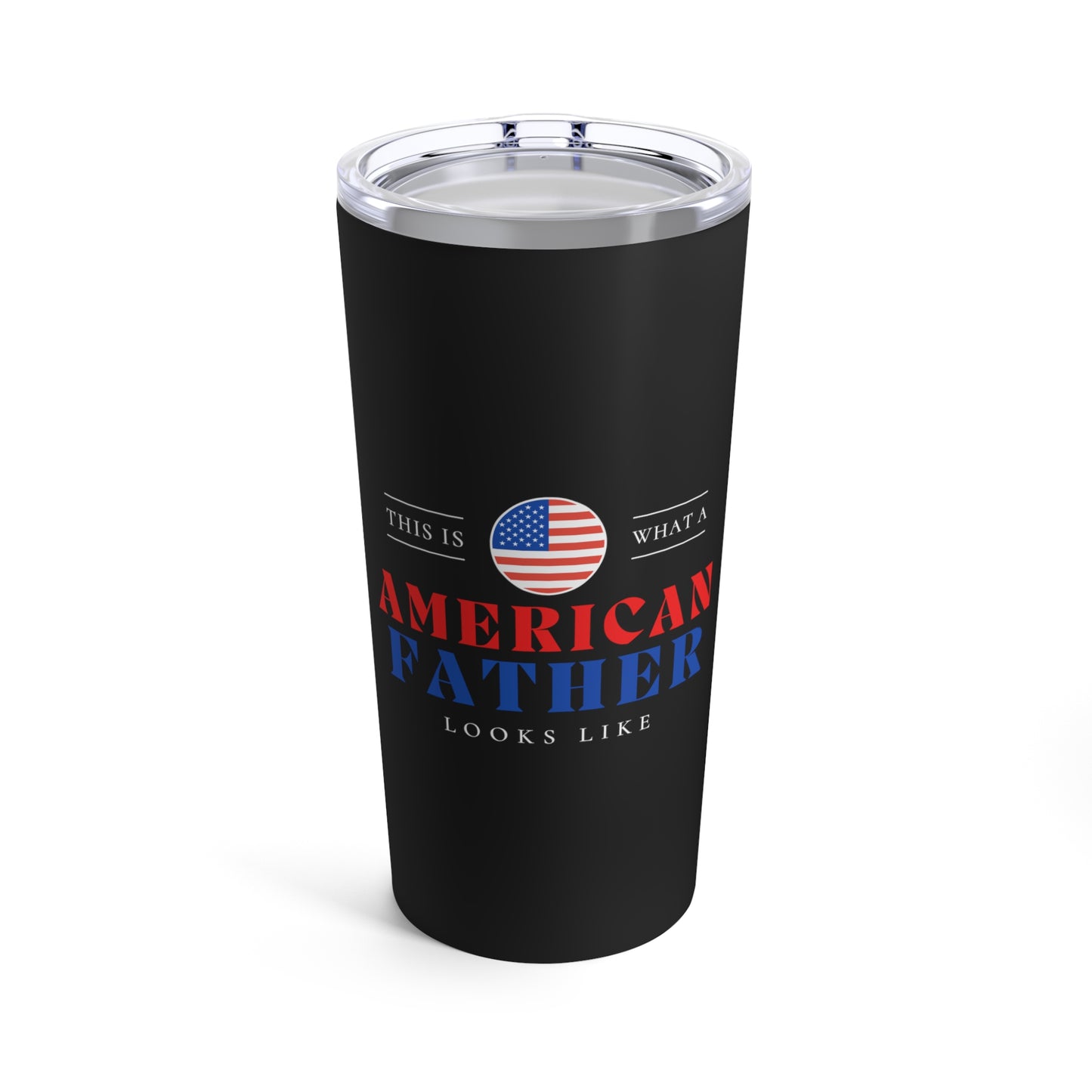 American Father Looks Like USA Flag Fathers Day Tumbler 20oz Beverage Container