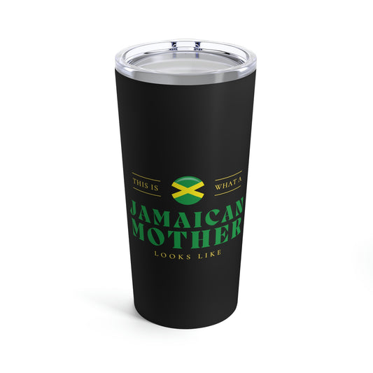 Jamaican Mom Looks Like Jamaica Mother Tumbler 20oz Beverage Container