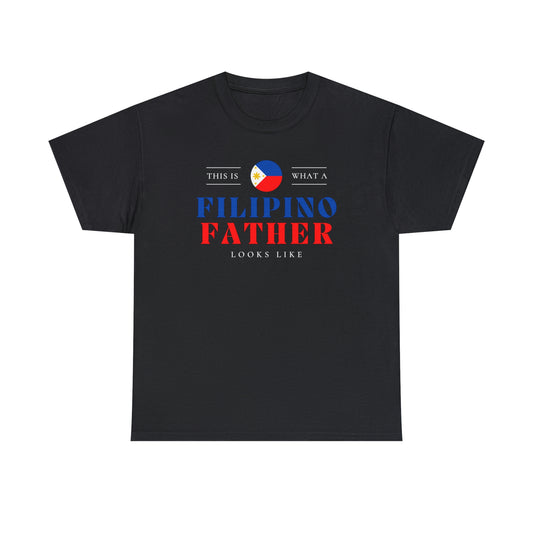 Filipino Father Looks Like Philippines Dad T-Shirt | Unisex Tee Shirt