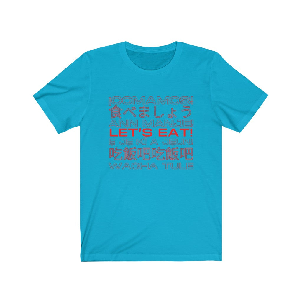 Let’s Eat! Tee Shirt