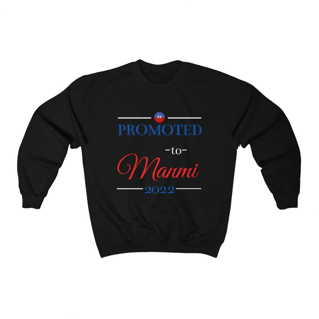 Haitian Promoted to Manmi 2022 Sweatshirt | Haiti Mom Mother