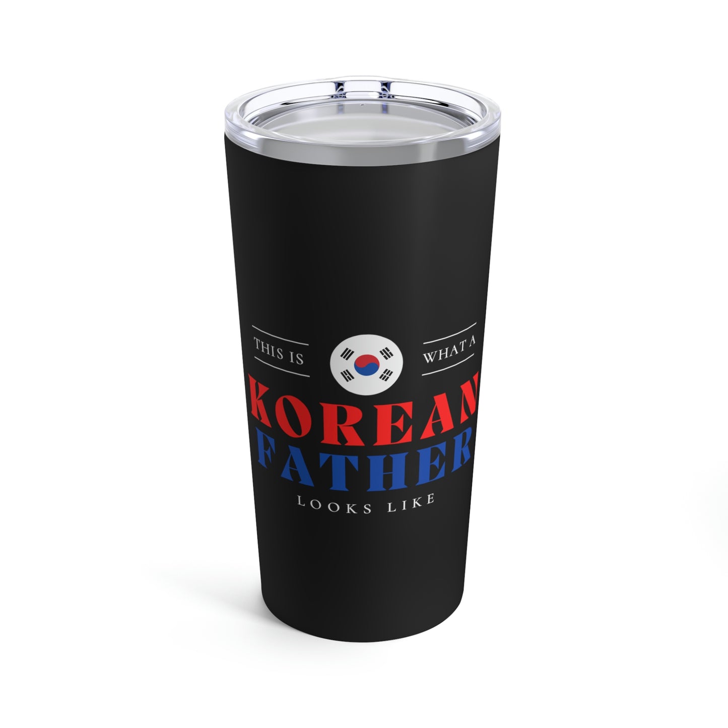 Korean Dad Looks Like South Korea Father Tumbler 20oz Beverage Container