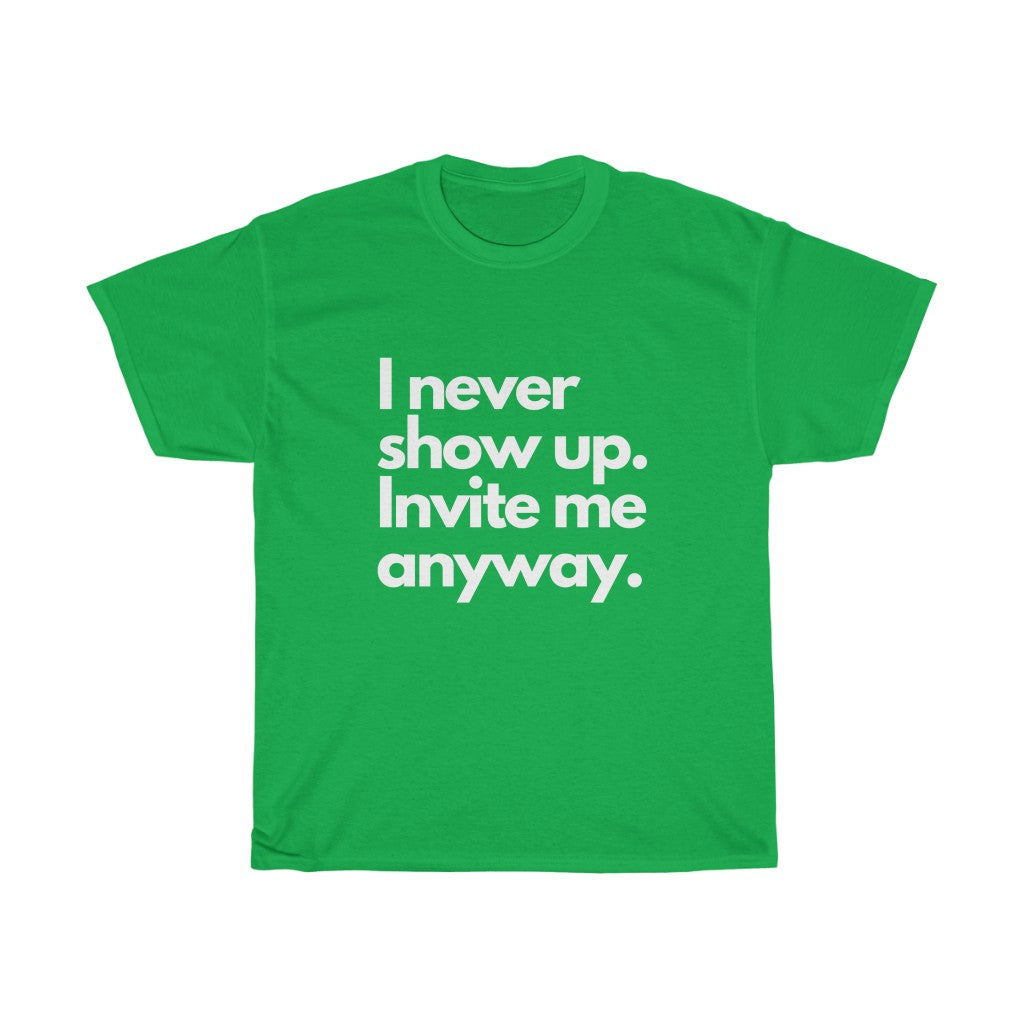 Invite Me Anyway Tee | Introvert Shirt Antisocial