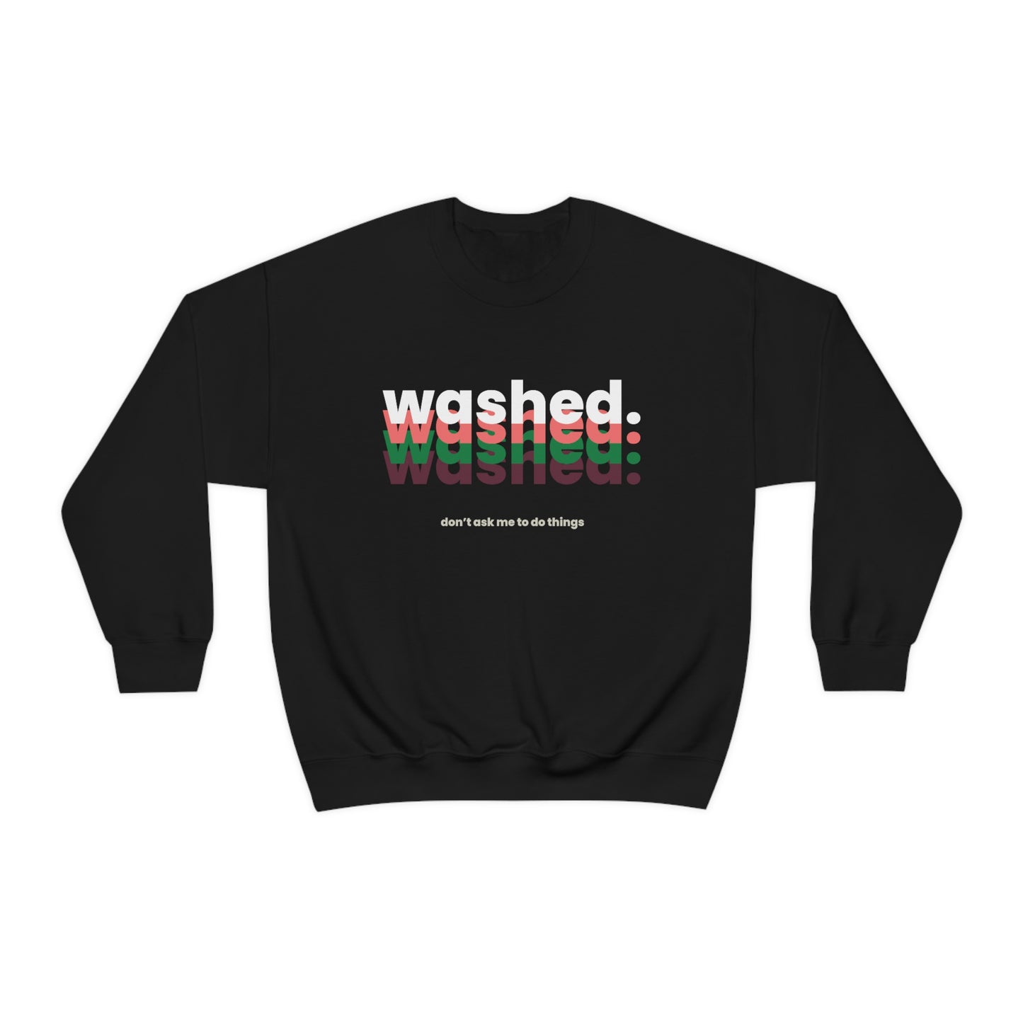 WASHED Sweatshirt | Don't Ask Me to Do Things Pullover