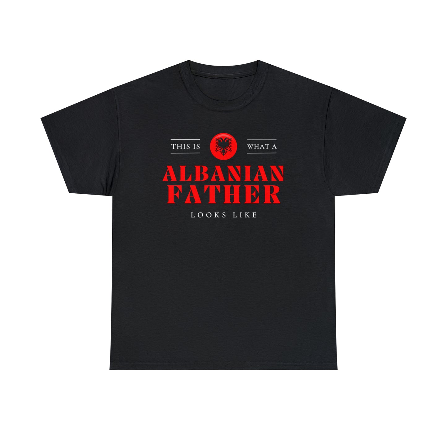 Albanian Father Looks Like Albania Flag Fathers Day T-Shirt | Unisex Tee Shirt