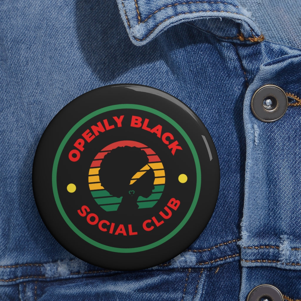 Openly Black Social Club Pin Button | Black Woman