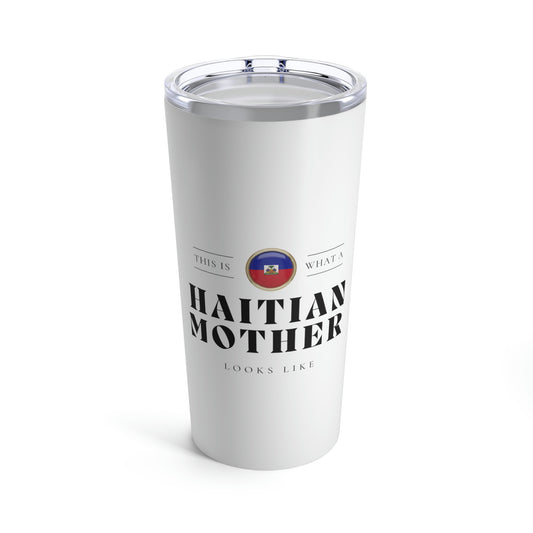 Haitian Mother Looks Like Mothers Day Haiti 2 Tumbler 20oz Beverage Container