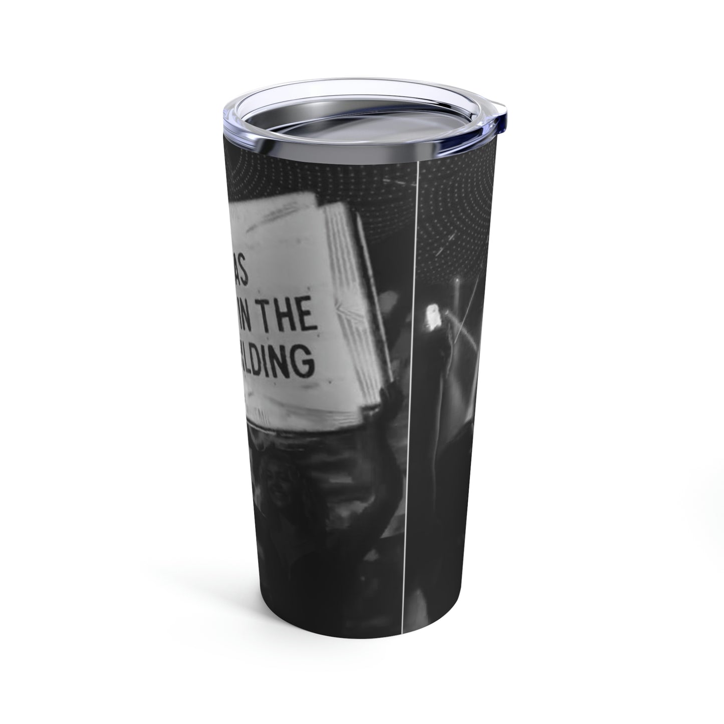 TAS Is In The Building Tumbler 20oz