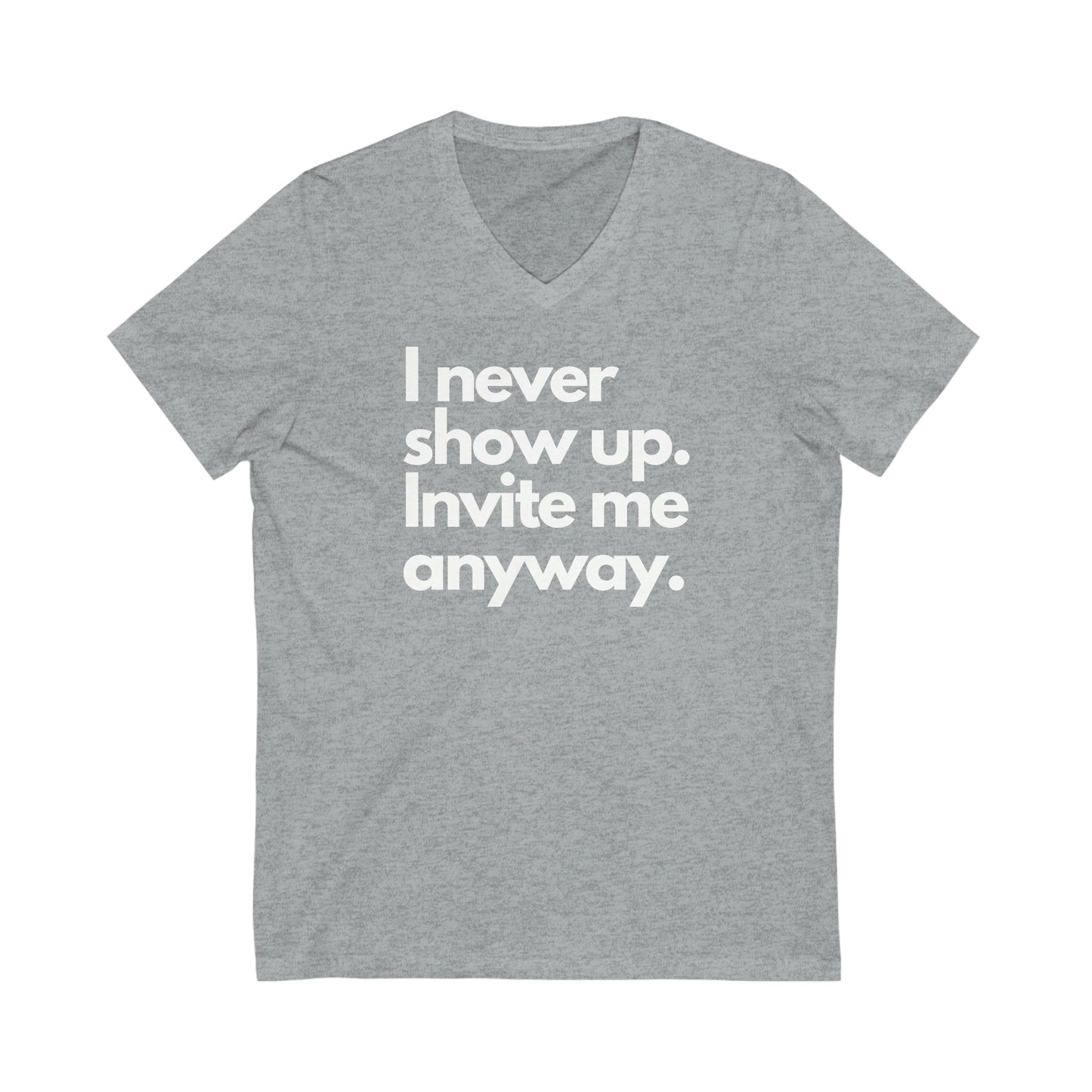 Antisocial Invite Me Anyway | Party Invite V-Neck T-Shirt | Unisex Vee Shirt