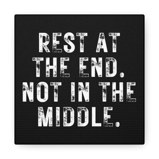 Rest At The End White text Canvas Gallery Wraps | Wall Art