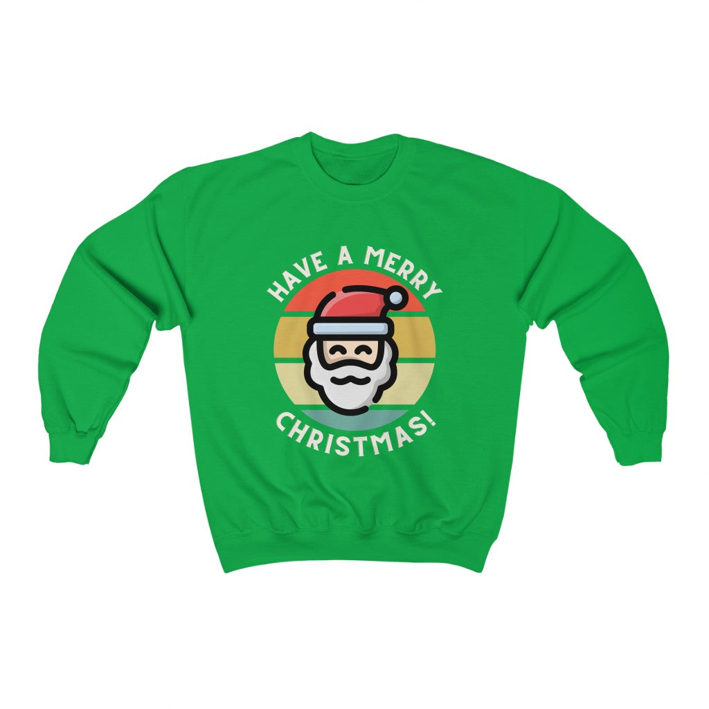 Have A Merry Christmas Pullover Sweatshirt | Happy Holidays Santa Klaus