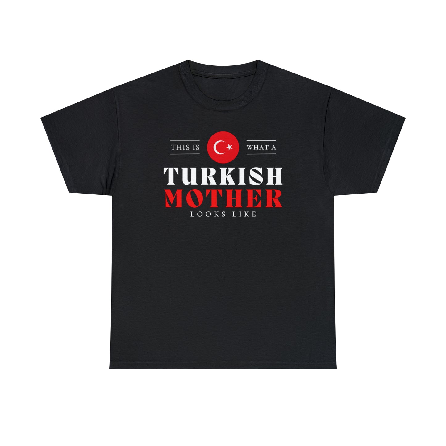 Turkish Mother Looks Like Flag Turkey Mothers Day T-Shirt | Unisex Tee Shirt