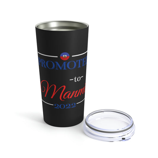 Haitian Mother Promoted to Manmi 2022 | Haiti Mom Tumbler 20oz