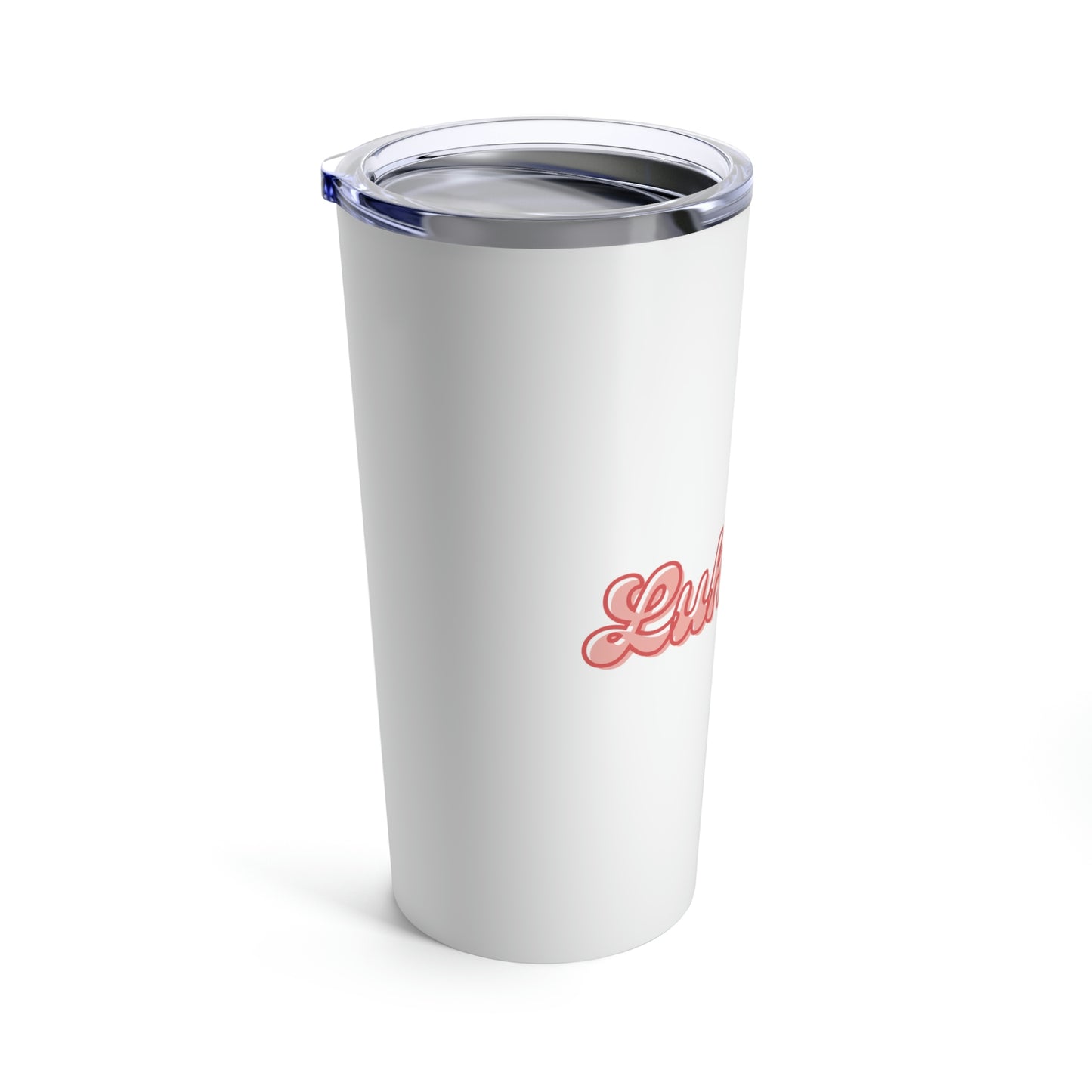 Luh Yuh Love You Tumbler 20oz Beverage Container