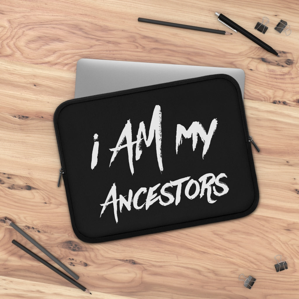 I AM My Ancestors Laptop Sleeve