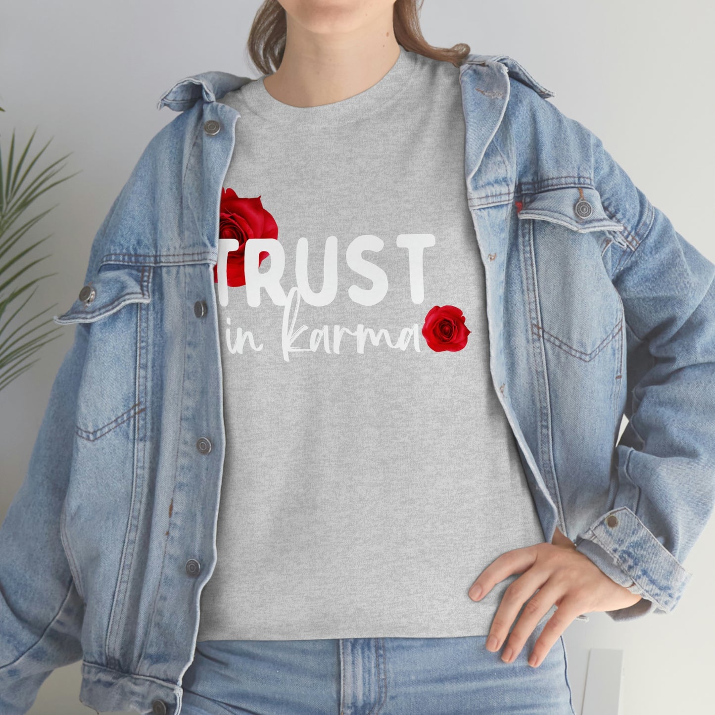 Trust in Karma Tee Shirt | Unisex T-Shirt