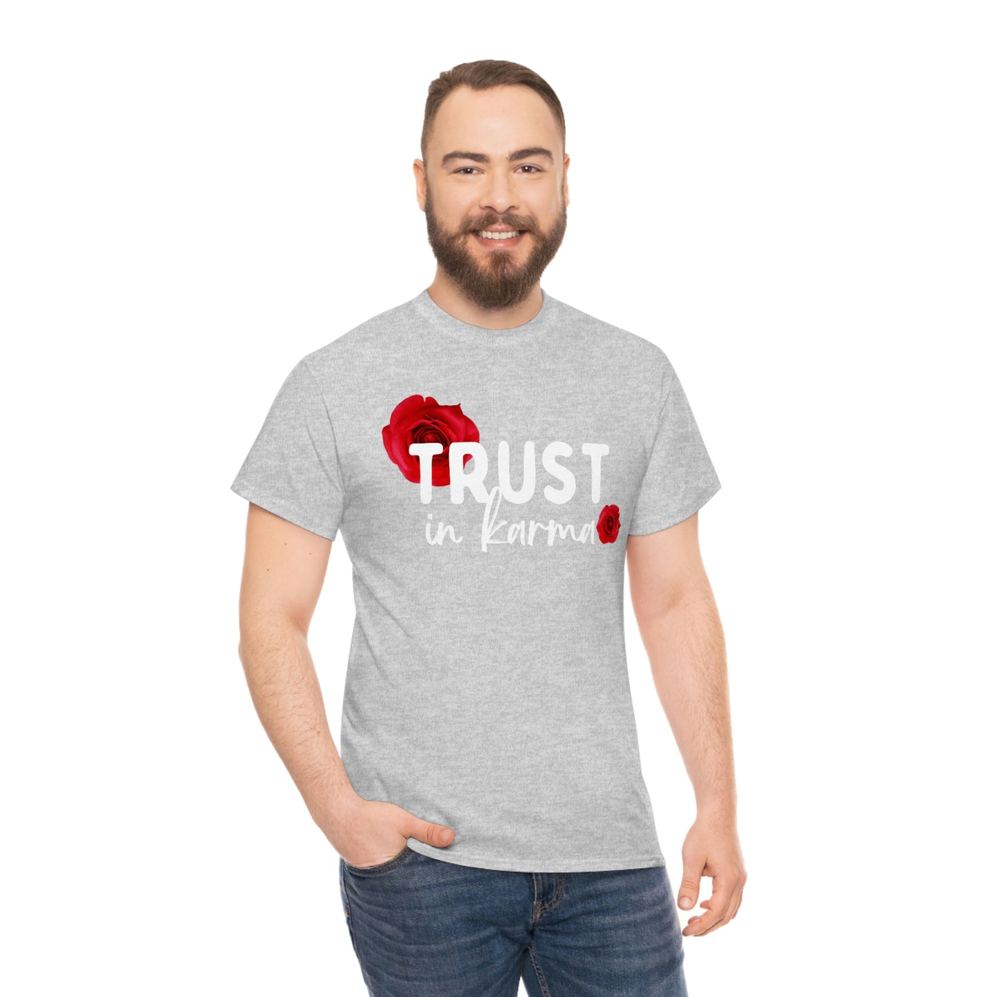 Trust in Karma Tee Shirt | Unisex T-Shirt