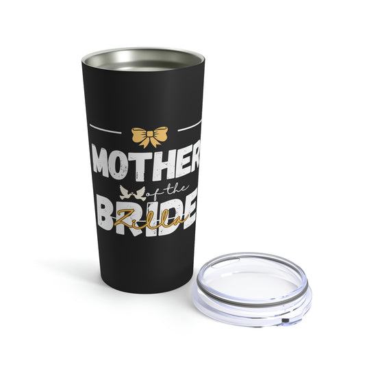 Mother of the Bride Zilla Bridal Shower Wedding Gift Tumbler 20oz Beverage Container